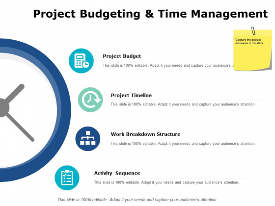 Project Budgeting And Time Management Ppt PowerPoint Presentation Graphics Project Budgeting And Time Management Ppt PowerPoint Presentation Graphics