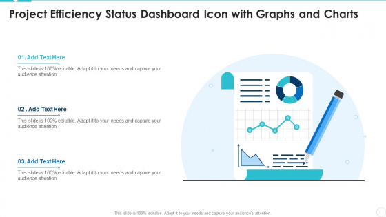 Project Efficiency Status Dashboard Icon With Graphs And Charts Demonstration PDF Project Efficiency Status Dashboard Icon With Graphs And Charts Demonstration PDF