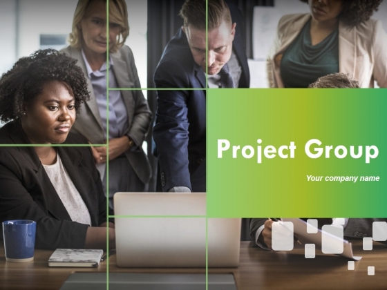 Project Group Ppt PowerPoint Presentation Complete Deck With Slides Project Group Ppt PowerPoint Presentation Complete Deck With Slides