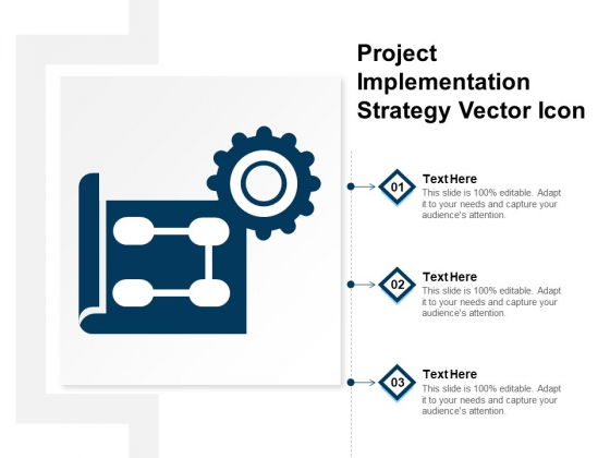 Project Implementation Strategy Vector Icon Ppt PowerPoint Presentation File Graphics Template PDF Project Implementation Strategy Vector Icon Ppt PowerPoint Presentation File Graphics Template PDF