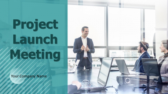 Project Launch Meeting Ppt PowerPoint Presentation Complete Deck With Slides