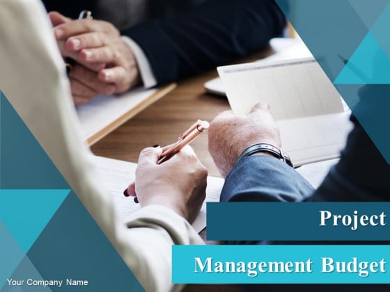 Project Management Budget Ppt PowerPoint Presentation Complete Deck With Slides