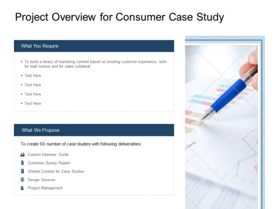 Project Overview For Consumer Case Study Ppt PowerPoint Presentation Slides Templates Project Overview For Consumer Case Study Ppt PowerPoint Presentation Slides Templates