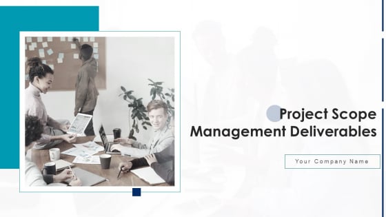 Project Scope Management Deliverables Ppt PowerPoint Presentation Complete With Slides Project Scope Management Deliverables Ppt PowerPoint Presentation Complete With Slides