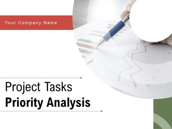 Project Tasks Priority Analysis Ppt PowerPoint Presentation Complete Deck With Slides Project Tasks Priority Analysis Ppt PowerPoint Presentation Complete Deck With Slides