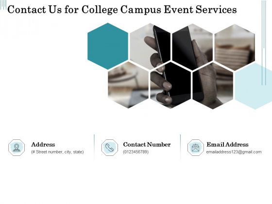 Promoting University Event Contact Us For College Campus Event Services Ppt Ideas Shapes PDF