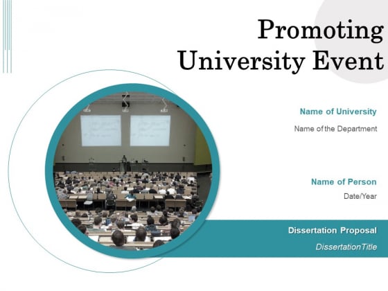Promoting University Event Ppt PowerPoint Presentation Complete Deck With Slides Promoting University Event Ppt PowerPoint Presentation Complete Deck With Slides