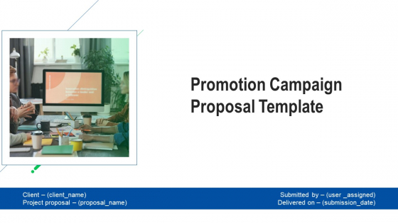 Promotion Campaign Proposal Template Ppt PowerPoint Presentation Complete With Slides Promotion Campaign Proposal Template Ppt PowerPoint Presentation Complete With Slides