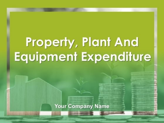 Property_Plant_And_Equipment_Expenditure_Ppt_PowerPoint_Presentation_Complete_Deck_With_Slides_Slide_1
