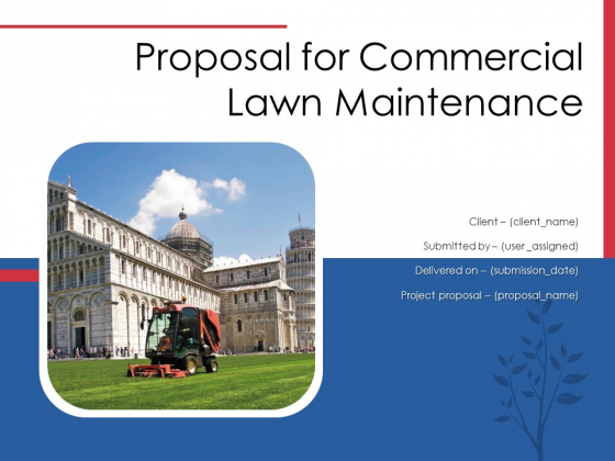 Proposal For Commercial Lawn Maintenance Ppt PowerPoint Presentation Complete Deck With Slides Proposal For Commercial Lawn Maintenance Ppt PowerPoint Presentation Complete Deck With Slides