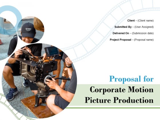 Proposal For Corporate Motion Picture Production Ppt PowerPoint Presentation Complete Deck With Slides Proposal For Corporate Motion Picture Production Ppt PowerPoint Presentation Complete Deck With Slides