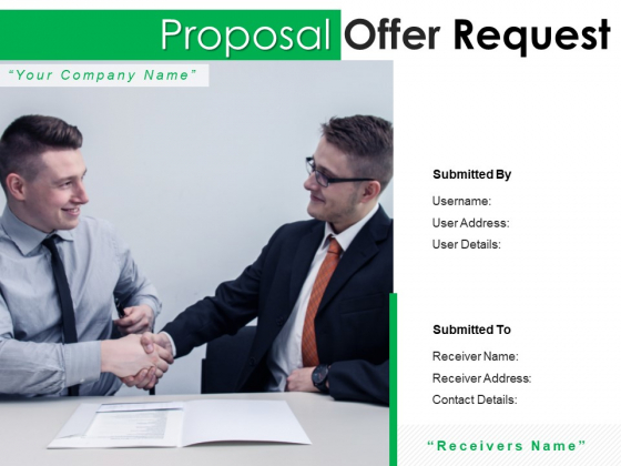 Proposal Offer Request Ppt PowerPoint Presentation Complete Deck With Slides Proposal Offer Request Ppt PowerPoint Presentation Complete Deck With Slides