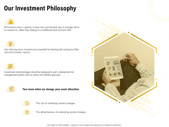 Proposal To Provide Financial Advisory And Bond Our Investment Philosophy Ideas PDF Proposal To Provide Financial Advisory And Bond Our Investment Philosophy Ideas PDF
