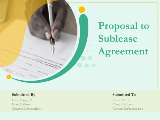 Proposal To Sublease Agreement Ppt PowerPoint Presentation Complete Deck With Slides Proposal To Sublease Agreement Ppt PowerPoint Presentation Complete Deck With Slides