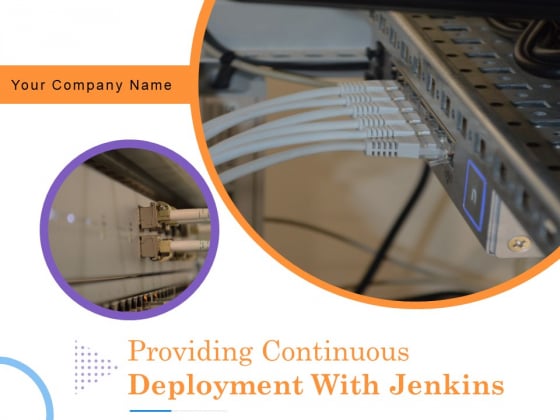 Providing Continuous Deployment With Jenkins Ppt PowerPoint Presentation Complete Deck With Slides Providing Continuous Deployment With Jenkins Ppt PowerPoint Presentation Complete Deck With Slides