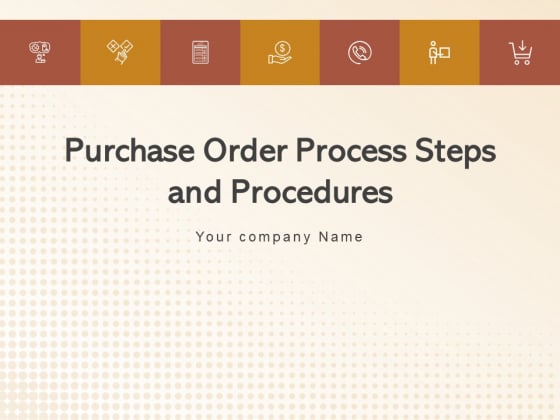 Purchase Order Process Steps And Procedures Delivering Sourcing Problem Ppt PowerPoint Presentation Complete Deck