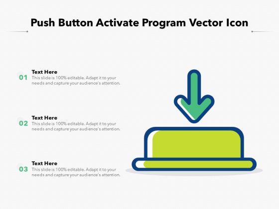 Push Button Activate Program Vector Icon Ppt PowerPoint Presentation Gallery Format PDF