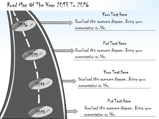 Ppt Slide Road Map Of The Year 2013 To 2016 Business Diagrams Ppt Slide Road Map Of The Year 2013 To 2016 Business Diagrams