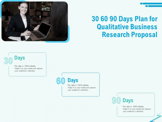Qualitative Market Research Study 30 60 90 Days Plan For Qualitative Business Research Proposal Portrait PDF