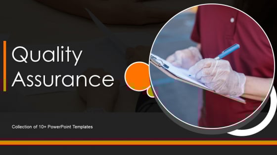 Quality Assurance Ppt PowerPoint Presentation Complete Deck Quality Assurance Ppt PowerPoint Presentation Complete Deck