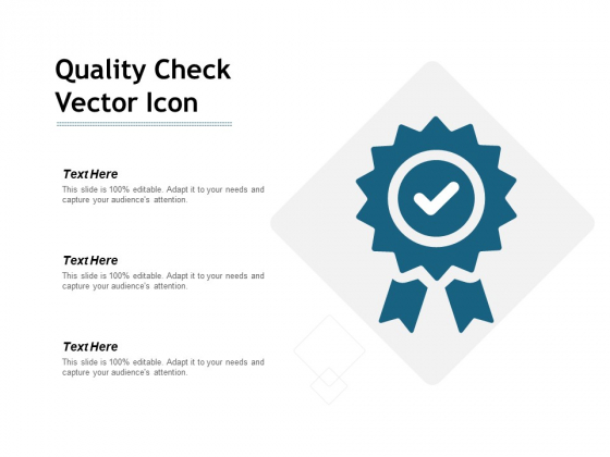 Quality Check Vector Icon Ppt PowerPoint Presentation Gallery Example Introduction Quality Check Vector Icon Ppt PowerPoint Presentation Gallery Example Introduction