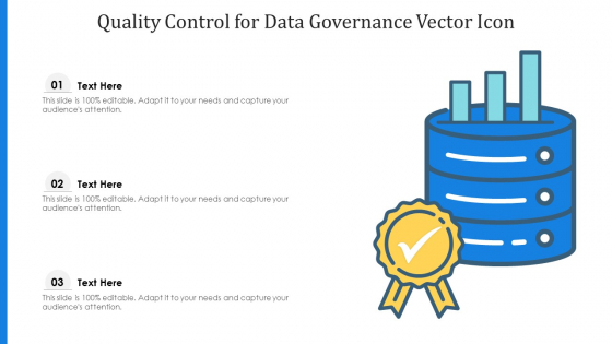 Quality Control For Data Governance Vector Icon Ppt PowerPoint Presentation Icon Slides PDF