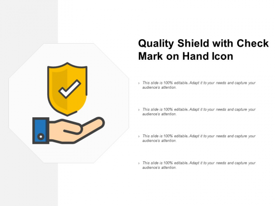 Quality Shield With Check Mark On Hand Icon Ppt PowerPoint Presentation Infographic Template Graphic Images Quality Shield With Check Mark On Hand Icon Ppt PowerPoint Presentation Infographic Template Graphic Images