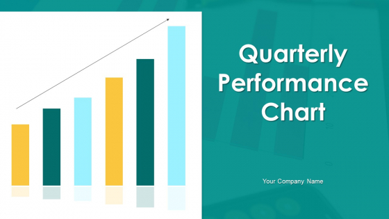 Quarterly Performance Chart Ppt PowerPoint Presentation Complete Deck With Slides