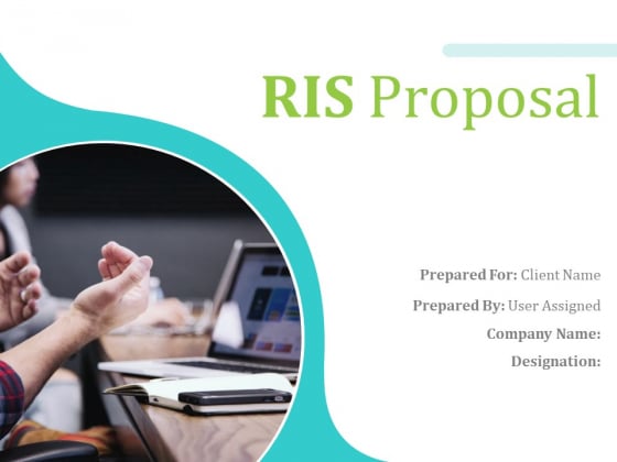 RIS Proposal Ppt PowerPoint Presentation Complete Deck With Slides RIS Proposal Ppt PowerPoint Presentation Complete Deck With Slides