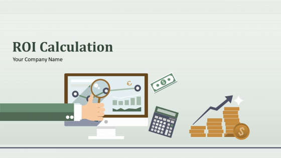 ROI Calculation Ppt PowerPoint Presentation Complete Deck With Slides