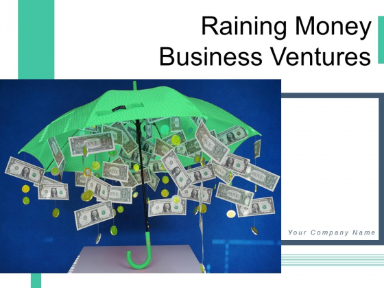 Raining Money Business Ventures Profit Ppt PowerPoint Presentation Complete Deck