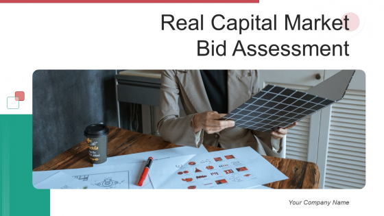 Real Capital Market Bid Assessment Ppt PowerPoint Presentation Complete Deck With Slides Real Capital Market Bid Assessment Ppt PowerPoint Presentation Complete Deck With Slides