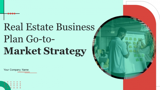 Real Estate Business Plan Go To Market Strategy