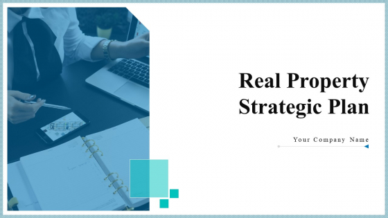 Real Property Strategic Plan Ppt PowerPoint Presentation Complete Deck With Slides Real Property Strategic Plan Ppt PowerPoint Presentation Complete Deck With Slides