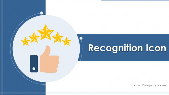 Recognition Icon Excellent Service Ppt PowerPoint Presentation Complete Deck With Slides