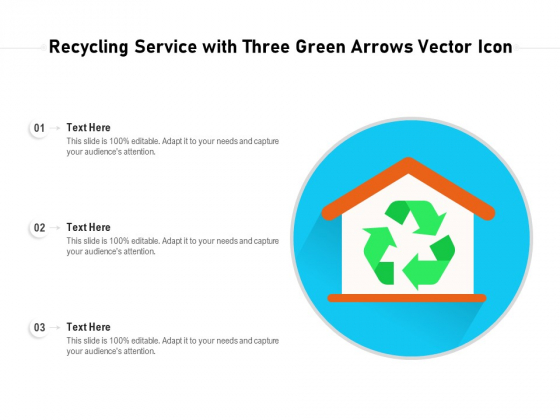 Recycling Service With Three Green Arrows Vector Icon Ppt PowerPoint Presentation Gallery Designs PDF