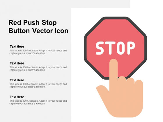 Red Push Stop Button Vector Icon Ppt PowerPoint Presentation Portfolio Template Red Push Stop Button Vector Icon Ppt PowerPoint Presentation Portfolio Template