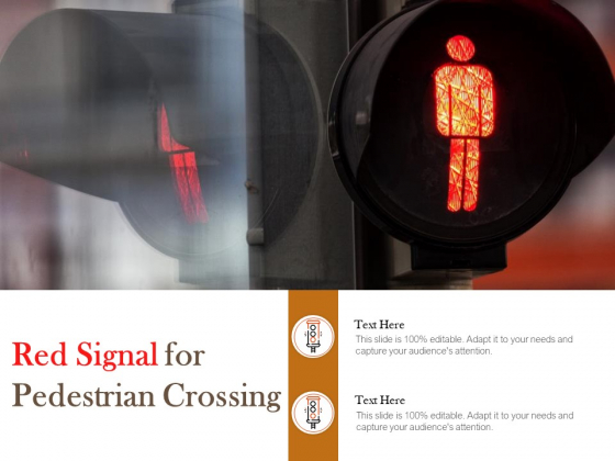 Red Signal For Pedestrian Crossing Ppt PowerPoint Presentation Pictures Guide