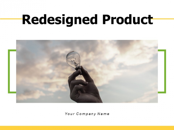 Redesigned Product Product Innovation Ppt PowerPoint Presentation Complete Deck Redesigned Product Product Innovation Ppt PowerPoint Presentation Complete Deck