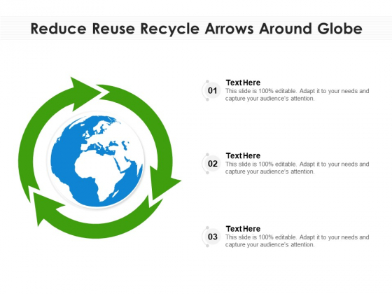 Reduce Reuse Recycle Arrows Around Globe Ppt PowerPoint Presentation Portfolio Clipart Images PDF Reduce Reuse Recycle Arrows Around Globe Ppt PowerPoint Presentation Portfolio Clipart Images PDF
