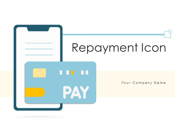 Repayment Icon Dollar Sign Customer Ppt PowerPoint Presentation Complete Deck Repayment Icon Dollar Sign Customer Ppt PowerPoint Presentation Complete Deck
