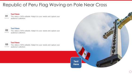 Republic Of Peru Flag Waving On Pole Near Cross Demonstration PDF Republic Of Peru Flag Waving On Pole Near Cross Demonstration PDF