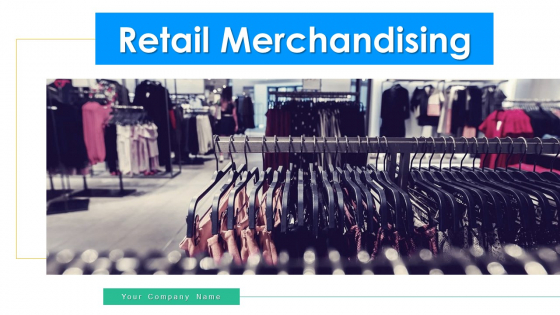 Retail Merchandising Planning Process Ppt PowerPoint Presentation Complete Deck With Slides Retail Merchandising Planning Process Ppt PowerPoint Presentation Complete Deck With Slides