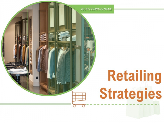 Retailing Strategies Opportunities Retail Strategy Planning Ppt PowerPoint Presentation Complete Deck Retailing Strategies Opportunities Retail Strategy Planning Ppt PowerPoint Presentation Complete Deck