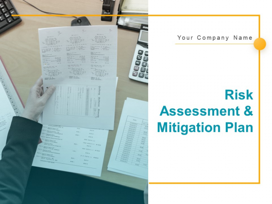 Risk Assessment And Mitigation Plan Ppt PowerPoint Presentation Complete Deck With Slides Risk Assessment And Mitigation Plan Ppt PowerPoint Presentation Complete Deck With Slides