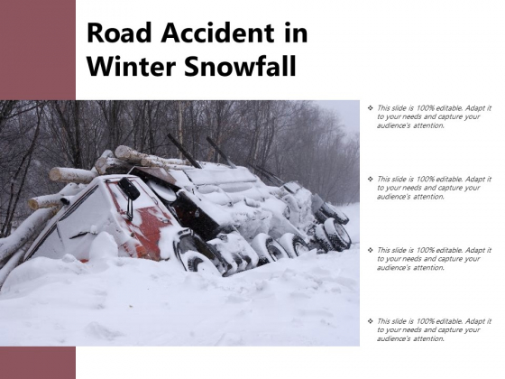 Road Accident In Winter Snowfall Ppt PowerPoint Presentation Model Smartart PDF