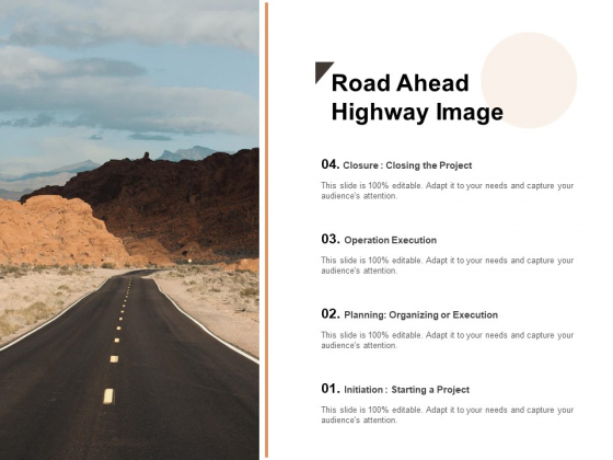 Road Ahead Highway Image Ppt PowerPoint Presentation Ideas Diagrams PDF