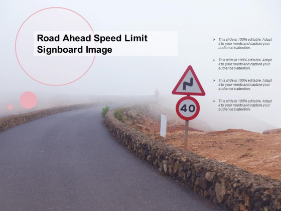 Road Ahead Speed Limit Signboard Image Ppt PowerPoint Presentation Infographic Template Demonstration PDF