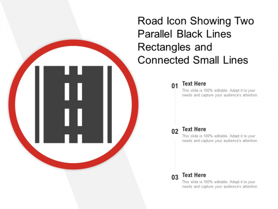 Road Icon Showing Two Parallel Black Lines Rectangles And Connected Small Lines Ppt PowerPoint Presentation Icon Pictures PDF Road Icon Showing Two Parallel Black Lines Rectangles And Connected Small Lines Ppt PowerPoint Presentation Icon Pictures PDF