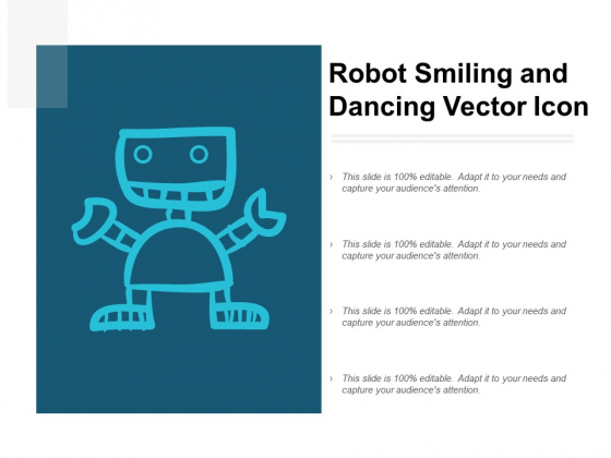 Robot Smiling And Dancing Vector Icon Ppt PowerPoint Presentation Graphics Robot Smiling And Dancing Vector Icon Ppt PowerPoint Presentation Graphics